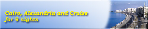 Cairo, Alexandria and Cruise for 9 nights